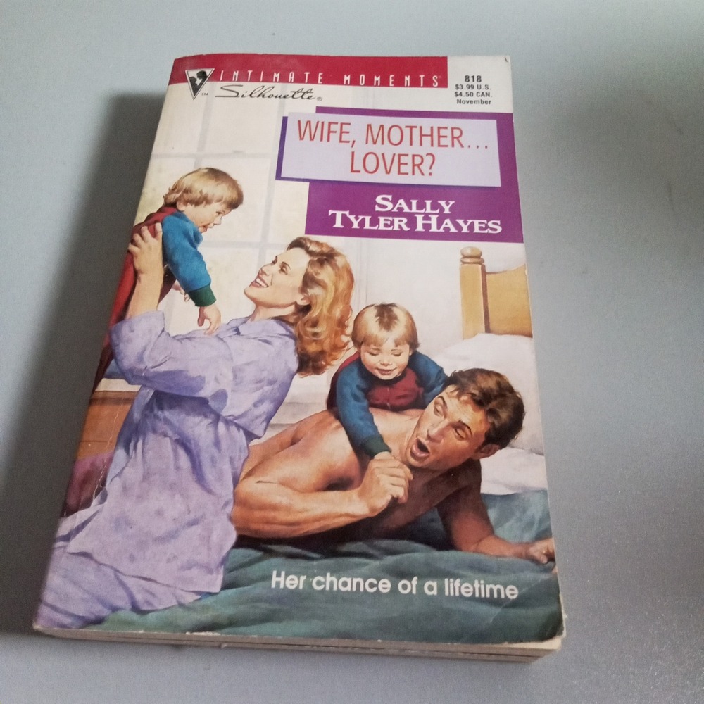 Wife Mother Lover Sally Tyler Hayes Silhouette Intimate Moments 818 Romance Book